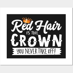 Red Hair Is The Crown You Never Take Off Posters and Art